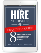 THE HIRE YOURSELF FRANCHISE GUIDE