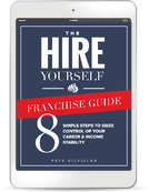 THE HIRE YOURSELF FRANCHISE GUIDE